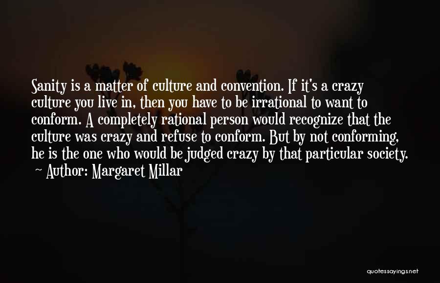 Not Conforming To Society Quotes By Margaret Millar