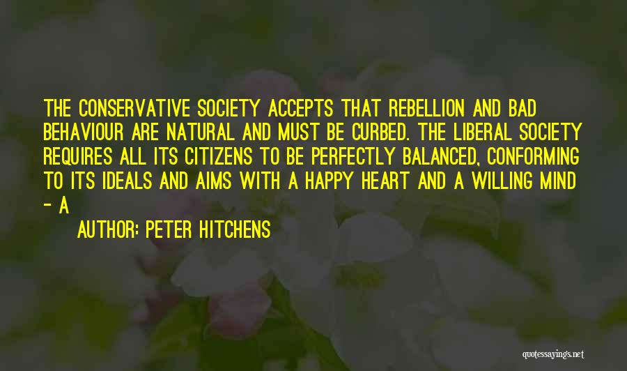 Not Conforming To Society Quotes By Peter Hitchens