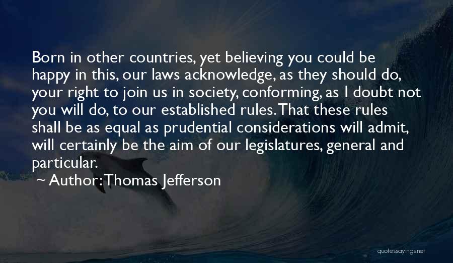 Not Conforming To Society Quotes By Thomas Jefferson