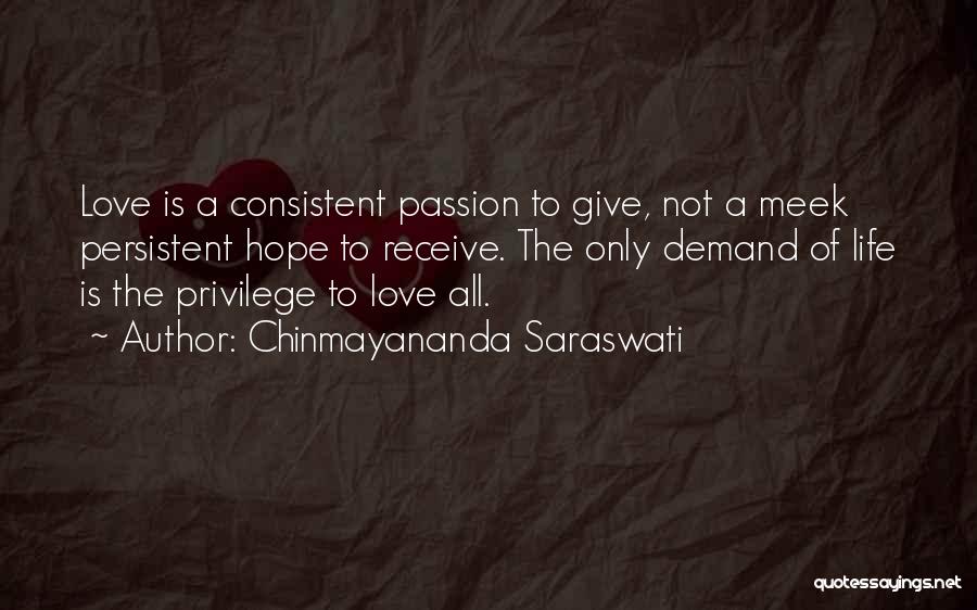 Not Consistent Quotes By Chinmayananda Saraswati