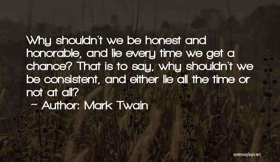 Not Consistent Quotes By Mark Twain