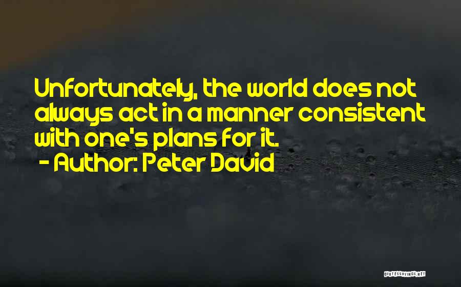 Not Consistent Quotes By Peter David