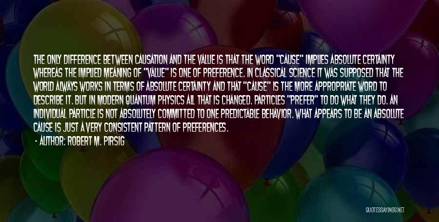 Not Consistent Quotes By Robert M. Pirsig