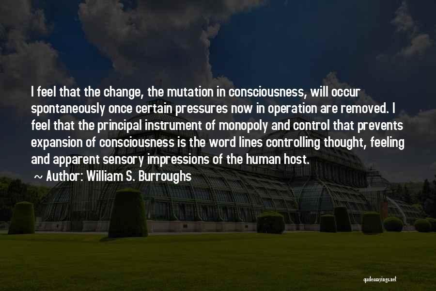 Not Controlling Feelings Quotes By William S. Burroughs