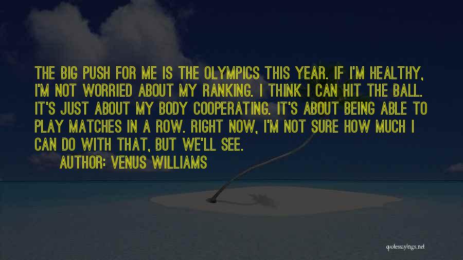 Not Cooperating Quotes By Venus Williams