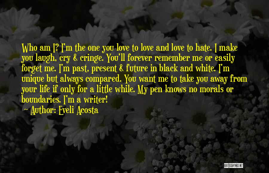 Not Cringe Love Quotes By Eveli Acosta