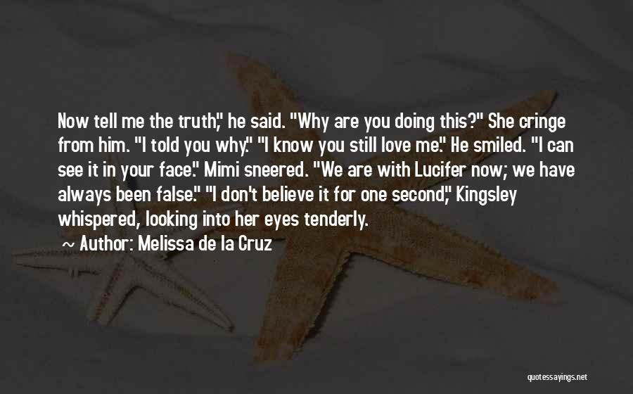 Not Cringe Love Quotes By Melissa De La Cruz