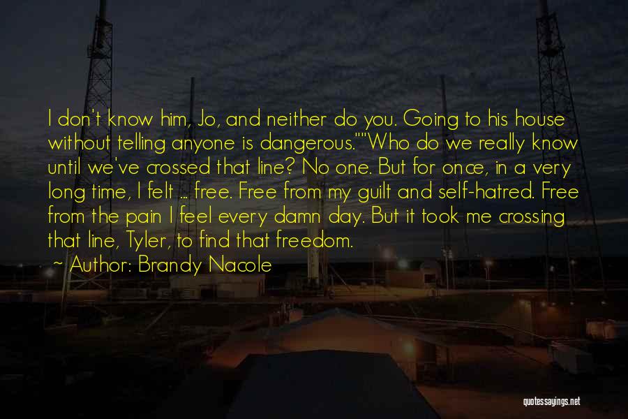 Not Crossing The Line Quotes By Brandy Nacole