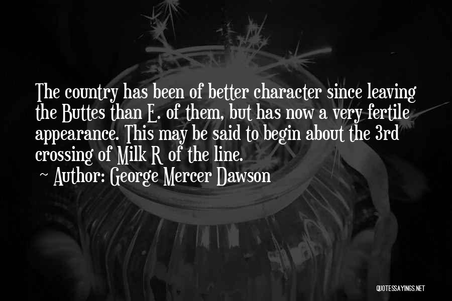 Not Crossing The Line Quotes By George Mercer Dawson