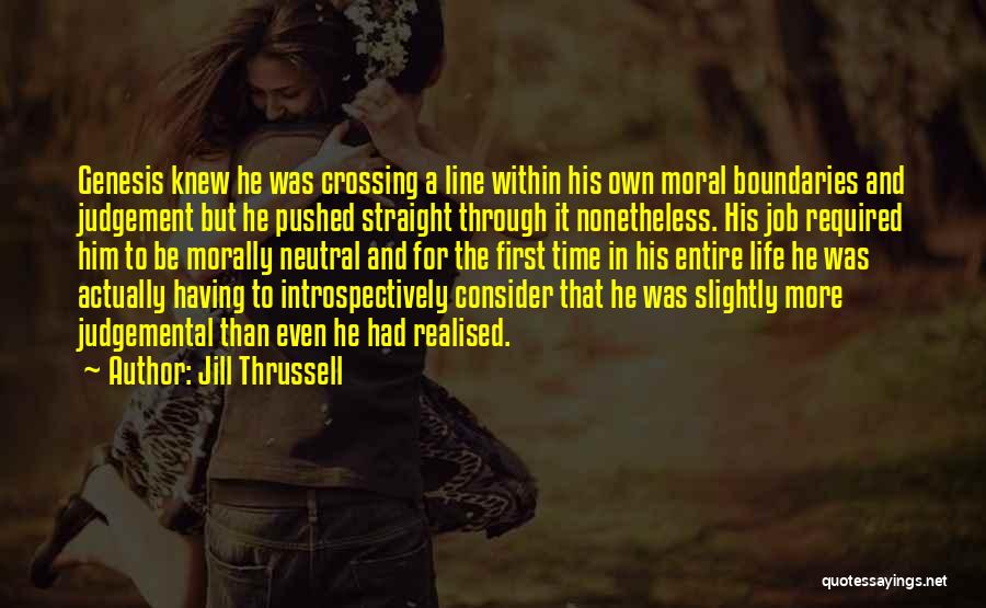 Not Crossing The Line Quotes By Jill Thrussell