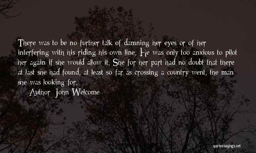 Not Crossing The Line Quotes By John Welcome