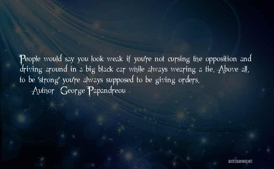 Not Cursing Quotes By George Papandreou