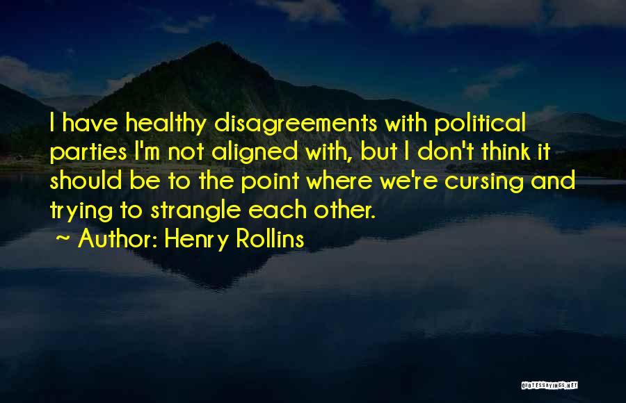 Not Cursing Quotes By Henry Rollins