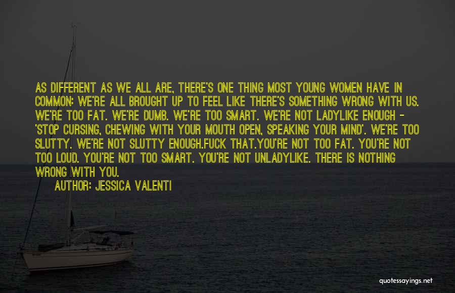 Not Cursing Quotes By Jessica Valenti