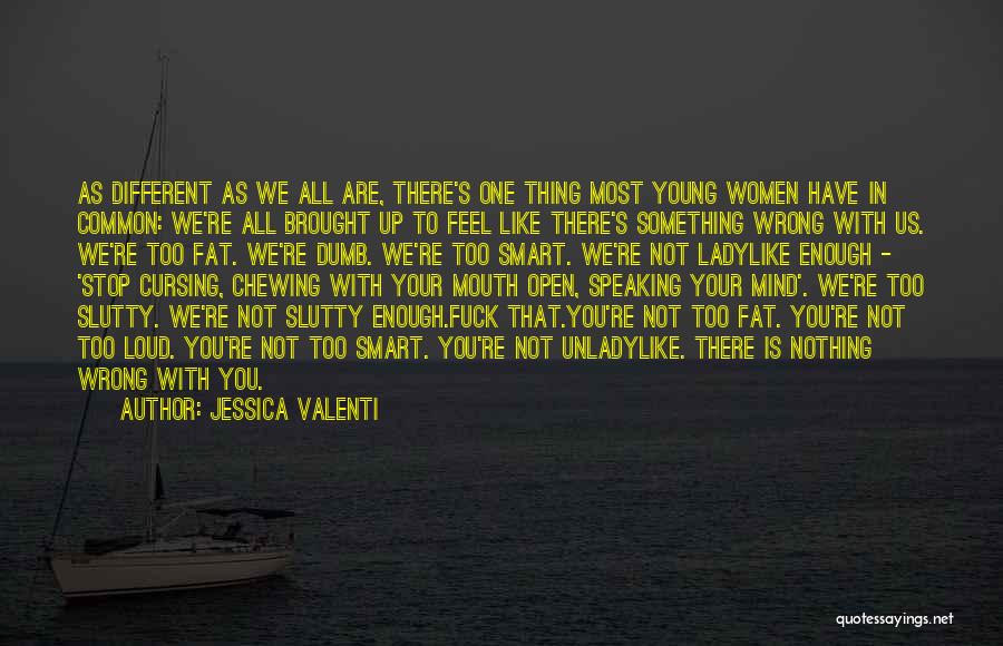 Not Cursing Quotes By Jessica Valenti