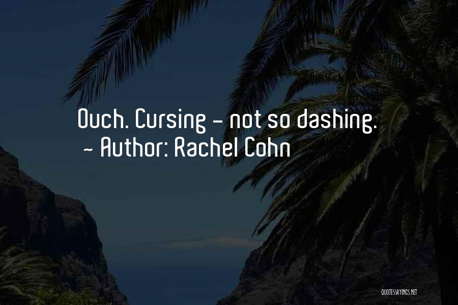 Not Cursing Quotes By Rachel Cohn