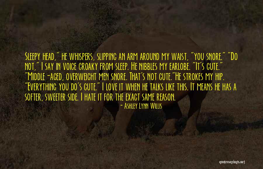 Not Cute Quotes By Ashley Lynn Willis Not Cute Quotes By Ashley Lynn Willis
