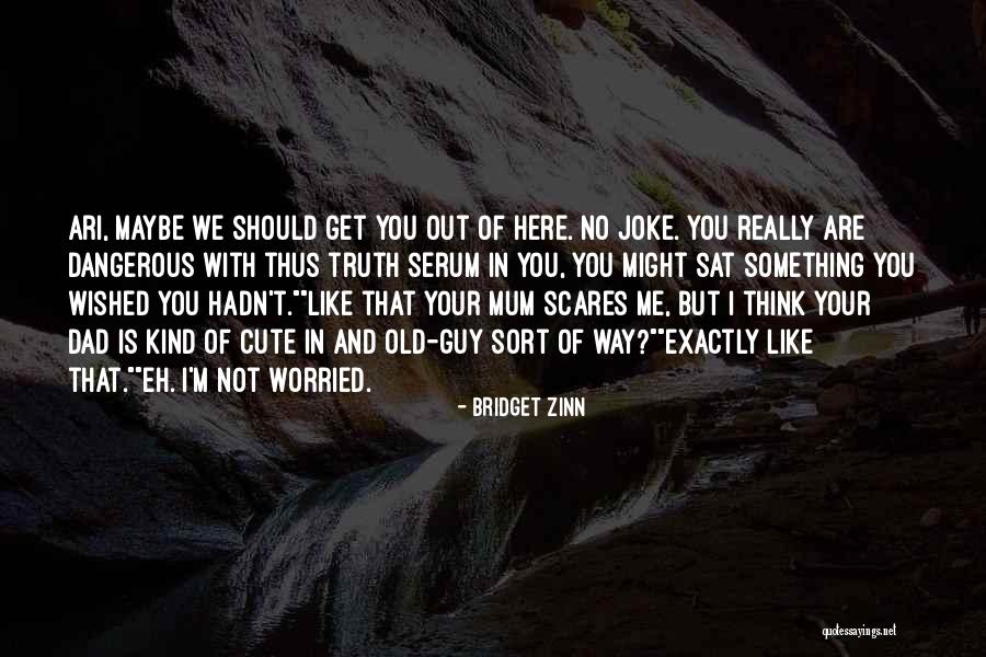 Not Cute Quotes By Bridget Zinn Not Cute Quotes By Bridget Zinn