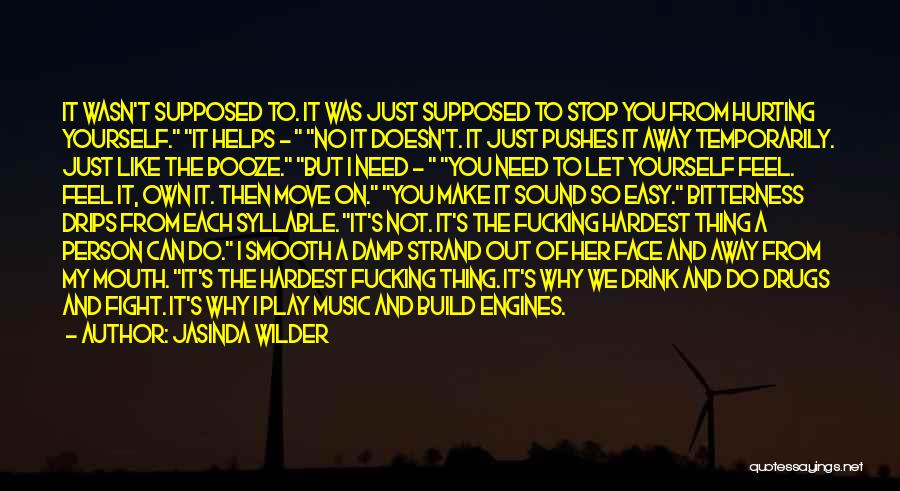 Not Cutting Yourself Quotes By Jasinda Wilder Not Cutting Yourself Quotes By Jasinda Wilder