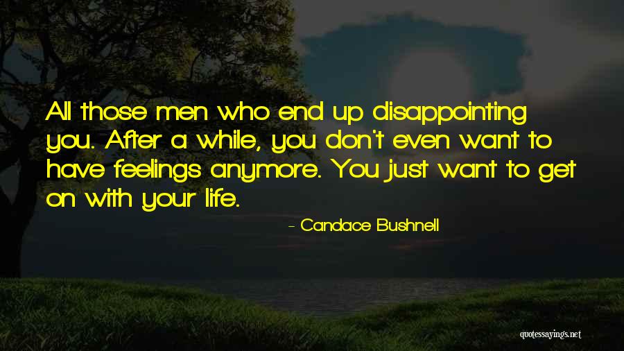 Not Dating Anymore Quotes By Candace Bushnell Not Dating Anymore Quotes By Candace Bushnell