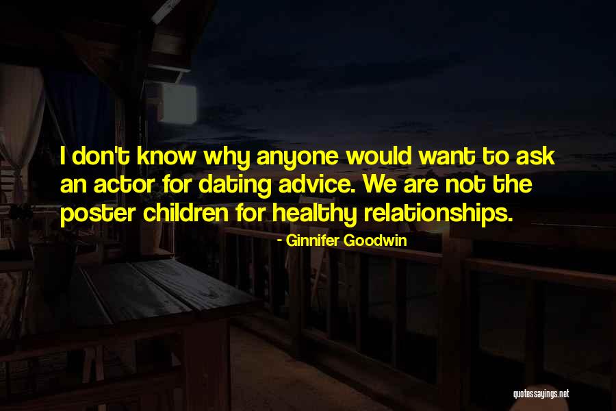 Not Dating Quotes By Ginnifer Goodwin Not Dating Quotes By Ginnifer Goodwin