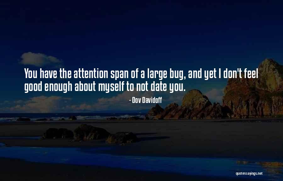 Not Dating Yet Quotes By Dov Davidoff Not Dating Yet Quotes By Dov Davidoff