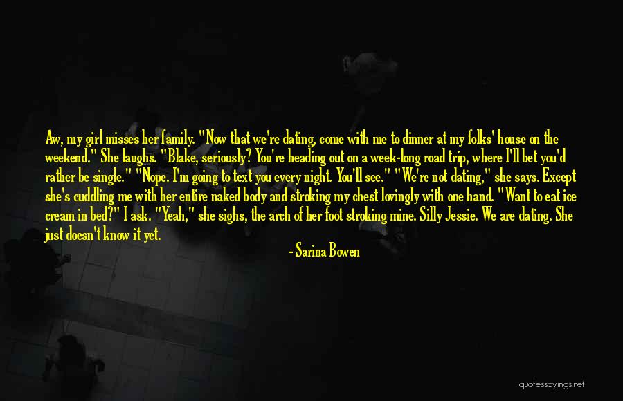 Not Dating Yet Quotes By Sarina Bowen Not Dating Yet Quotes By Sarina Bowen