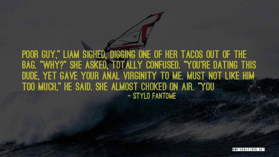 Not Dating Yet Quotes By Stylo Fantome Not Dating Yet Quotes By Stylo Fantome