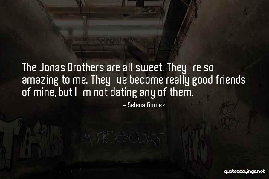 Not Dating Your Best Friend Quotes By Selena Gomez Not Dating Your Best Friend Quotes By Selena Gomez