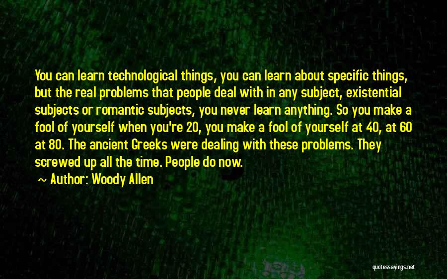 Not Dealing With Your Problems Quotes By Woody Allen