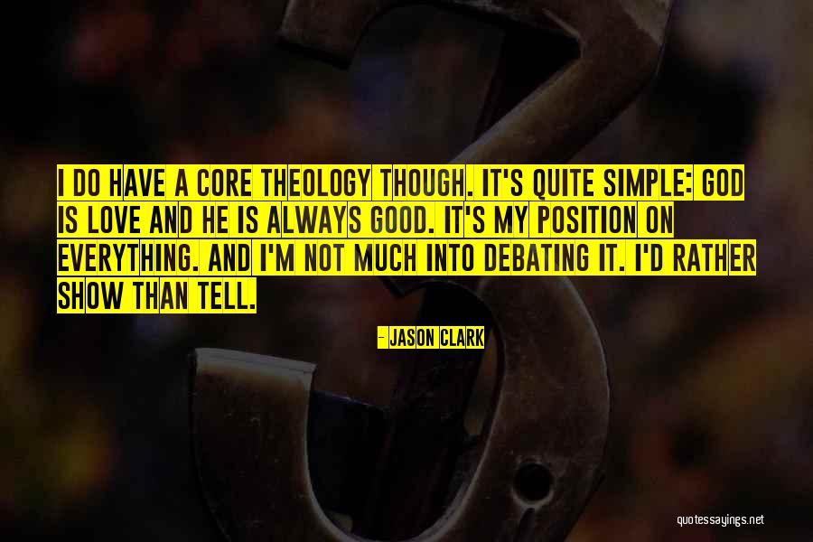 Not Debating Quotes By Jason Clark Not Debating Quotes By Jason Clark