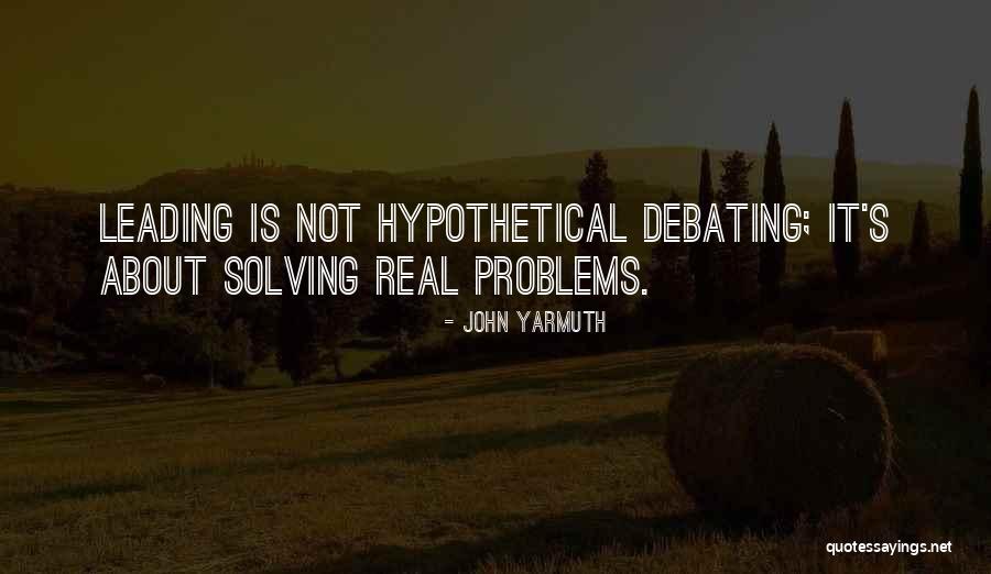 Not Debating Quotes By John Yarmuth