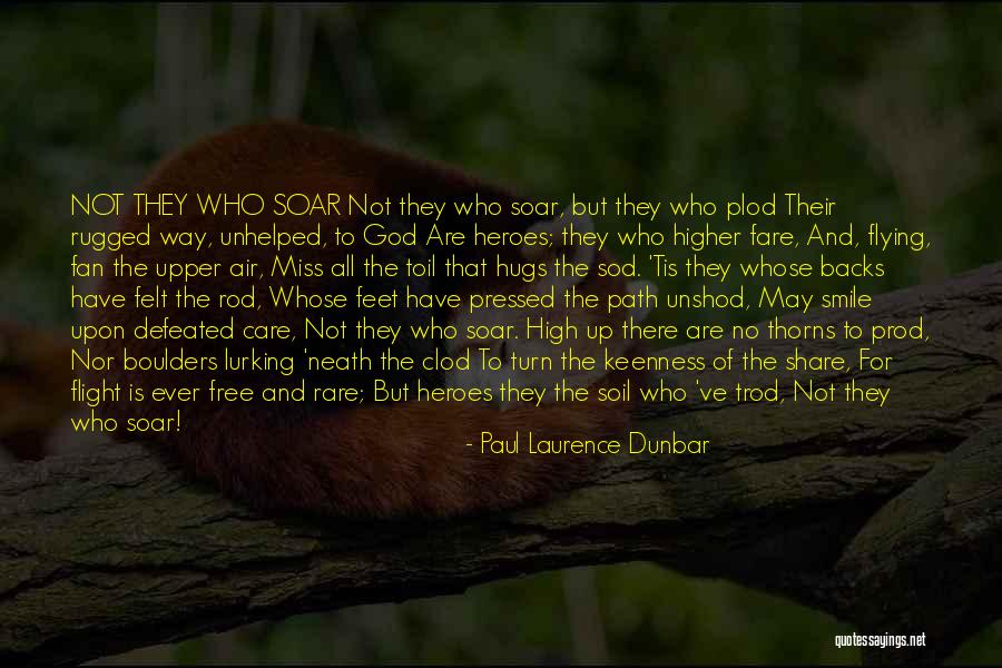 Not Defeated Quotes By Paul Laurence Dunbar Not Defeated Quotes By Paul Laurence Dunbar