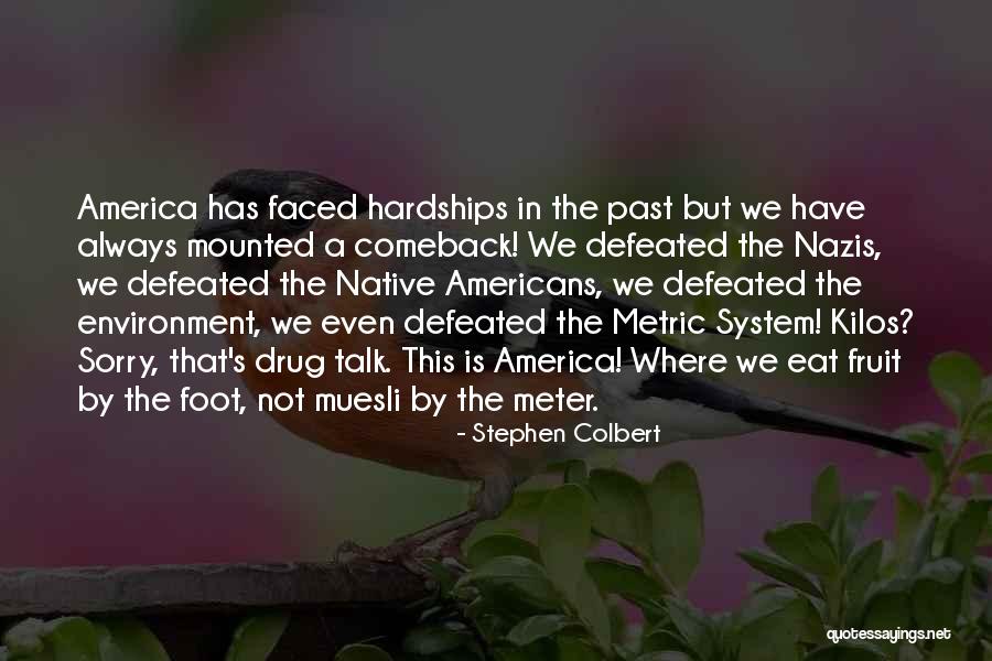 Not Defeated Quotes By Stephen Colbert Not Defeated Quotes By Stephen Colbert
