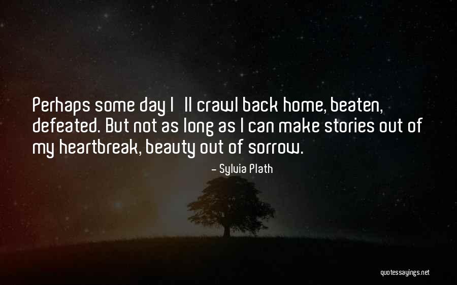 Not Defeated Quotes By Sylvia Plath Not Defeated Quotes By Sylvia Plath