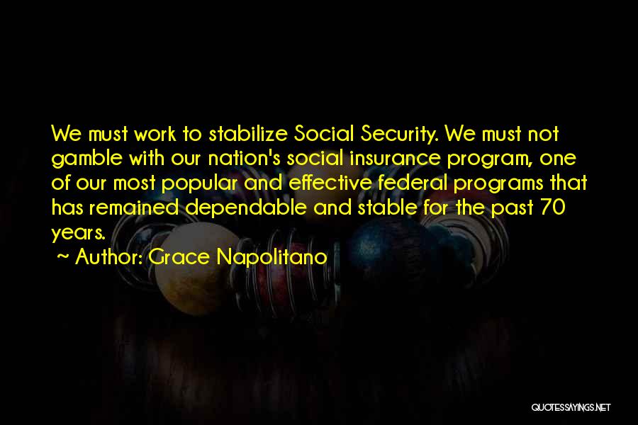 Not Dependable Quotes By Grace Napolitano