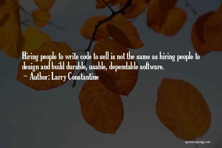 Not Dependable Quotes By Larry Constantine