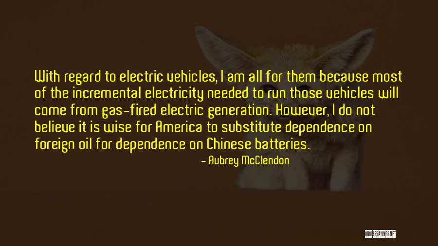 Not Dependence Quotes By Aubrey McClendon Not Dependence Quotes By Aubrey McClendon