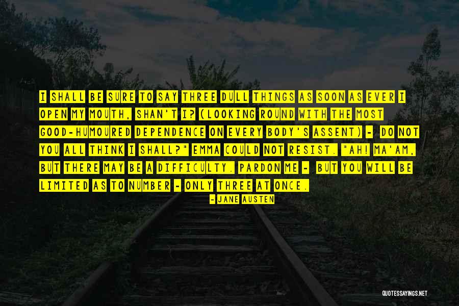 Not Dependence Quotes By Jane Austen Not Dependence Quotes By Jane Austen