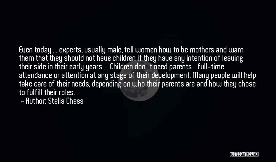 Not Depending On Parents Quotes By Stella Chess