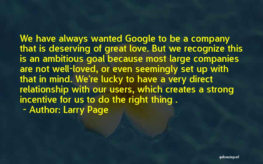 Not Deserving Love Quotes By Larry Page