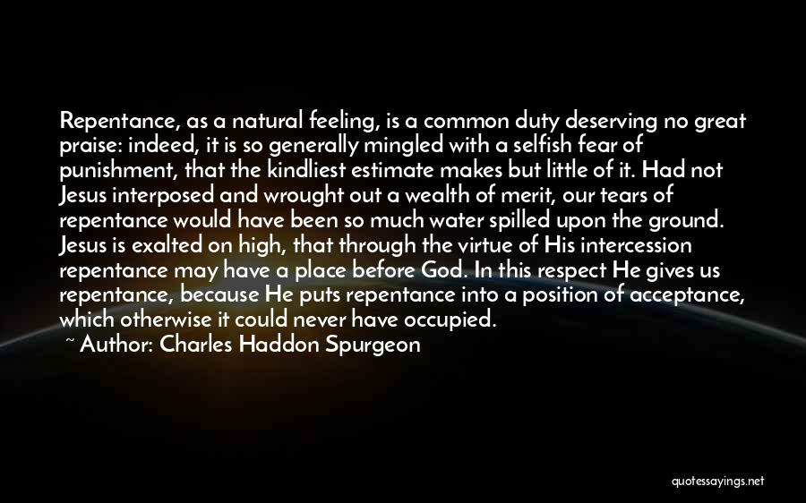 Not Deserving Respect Quotes By Charles Haddon Spurgeon