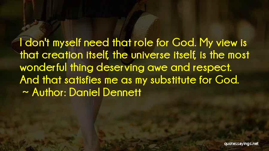 Not Deserving Respect Quotes By Daniel Dennett