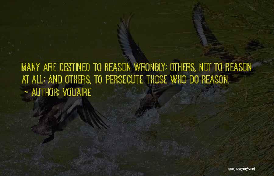 Not Destined Quotes By Voltaire