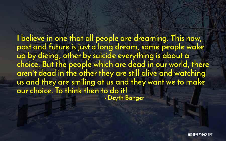 Not Dieing Quotes By Deyth Banger Not Dieing Quotes By Deyth Banger
