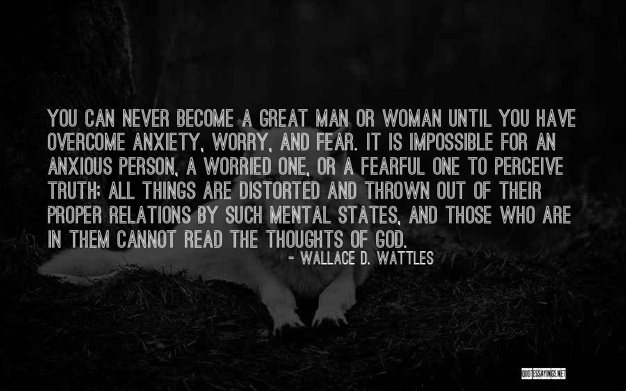 Not Distorted Truth Quotes By Wallace D. Wattles