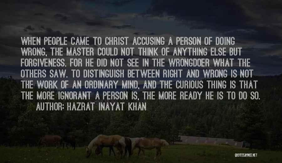 Not Doing Anything Right Quotes By Hazrat Inayat Khan