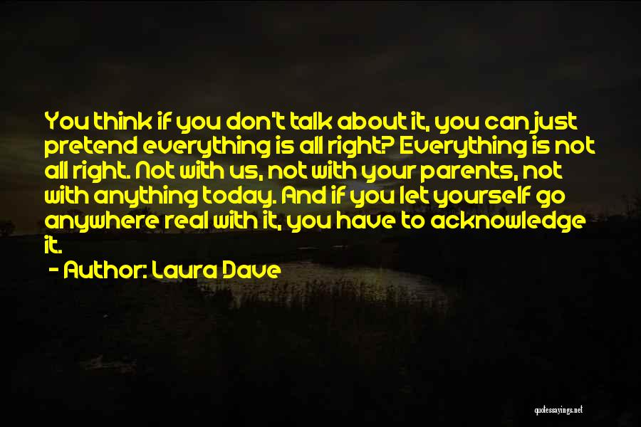 Not Doing Anything Today Quotes By Laura Dave