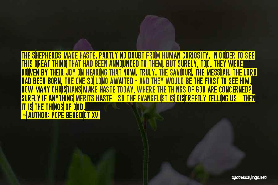 Not Doing Anything Today Quotes By Pope Benedict XVI