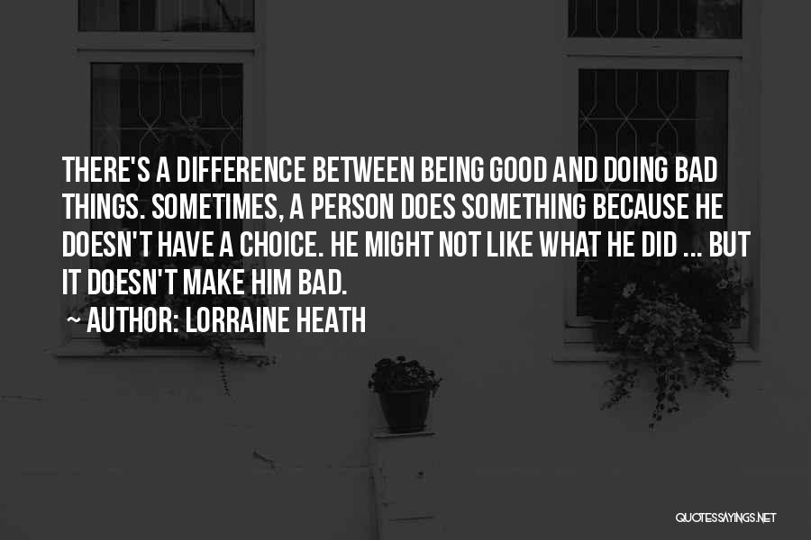 Not Doing Bad Things Quotes By Lorraine Heath